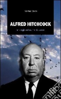 Alfred Hitchcock. Un viaggio nel suo mondo sonoro libro di Galeri Martina