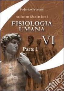 Schemi & sintesi di fisiologia umana (1) libro di Frusone Federico