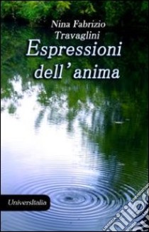 Espressioni dell'anima libro di Fabrizio Travaglini Nina