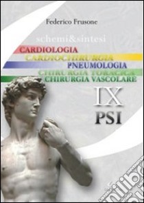 Schemi & sintesi di patologia sistematica. Cardiologia, cardiochirurgia, pneumologia, chirurgia vascolare, chirurgia toracica (1) libro di Frusone Federico