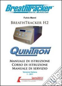 Manuale di istruzione Breath Tracker H2 libro di Manni Fulvio