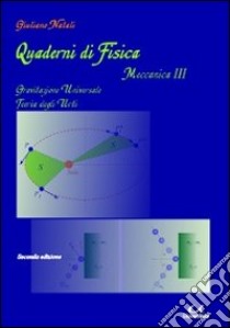 Quaderni di fisica-meccanica 3. Gravitazione universale, teoria degli urti libro di Natali Giuliano