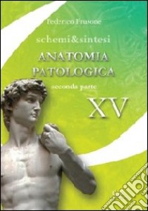 Anatomia patologica. Parte seconda libro di Frusone Federico