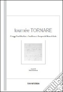 Tournée, tornare. Carteggi Duse-Febo Mari e Duse-Bianca di Prampero del museo di Asolo libro di Bertolone P. (cur.)