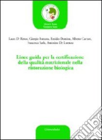 Linee guida per la certificazione della qualità nutrizionale nella ristorazione biologica libro