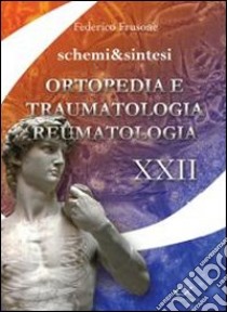 Ortopedia, traumatologia e reumatologia libro di Frusone Federico