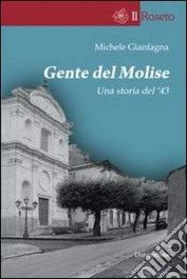 La gente del Molise libro di Gianfagna Michele