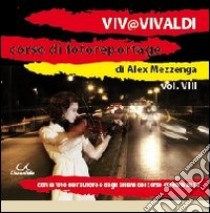 Viv@Vivaldi. Ediz. illustrata libro di Mezzenga Alex