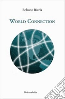 World connection libro di Rivela Roberto