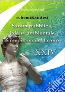 Sanità pubblica, igiene ambientale e medicina del lavoro libro di Frusone Federico