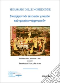 Sinassario delle nobildonne. Ediz. critica libro di Vuturo F. P. (cur.)