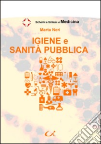 Igiene e sanità pubblica libro di Neri Marta