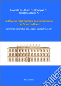 La Riforma della pubblica amministrazione del governo Renzi libro