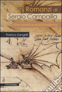 Romanzi di Sergio Campailla. Una poetica postmoderna libro di Zangrilli Franco