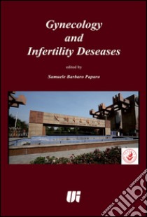 Gynecology and infertility deseases libro di Barbaro Paparo Samuele