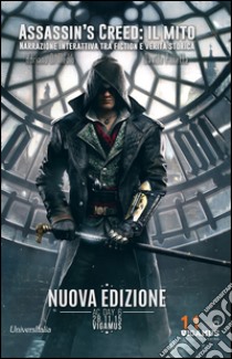 Assassin's Creed. Il mito libro di Di Medio Adriano; Panetta Davide