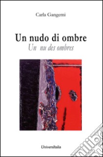 Un nudo di ombre (Un nu des ombres) libro di Gangemi Carla