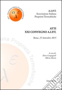 Atti del 21° Convegno A.I.P.T. (Roma, 25 settembre 2015) libro di Campagnoli E. (cur.); Muscio A. (cur.)