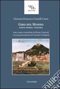 Giro del mondo libro di Gemelli Careri Giovanni Francesco; Carnevali M. (cur.)