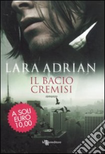 Il bacio cremisi libro di Adrian Lara