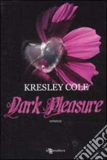 Dark pleasure libro di Cole Kresley