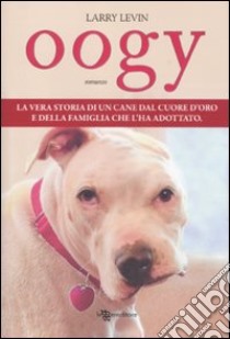 Oogy libro di Levin Larry