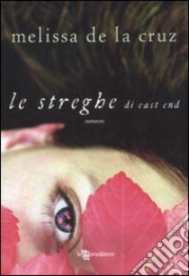 Le streghe di East End libro di De la Cruz Melissa