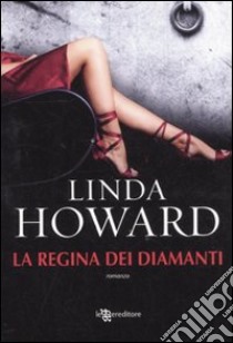 La regina dei diamanti libro di Howard Linda