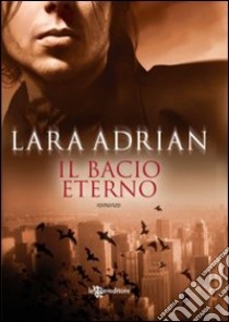 Bacio eterno libro di Adrian Lara