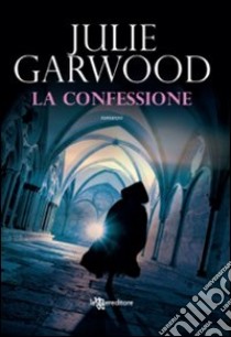 La confessione libro di Garwood Julie