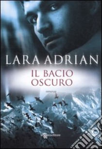 Bacio oscuro libro di Adrian Lara