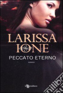 Peccato eterno. Demonica libro di Ione Larissa