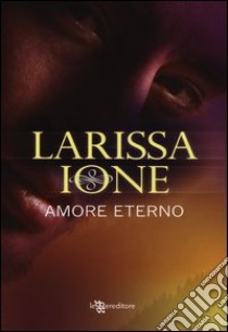 Amore eterno. Demonica libro di Ione Larissa