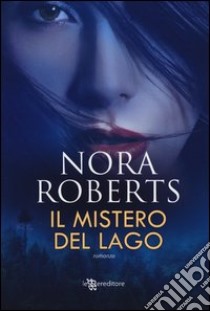 Il mistero del lago libro di Roberts Nora