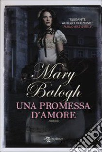 Una promessa d'amore libro di Balogh Mary