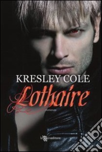 Lothaire libro di Cole Kresley