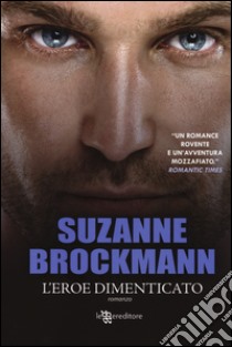 L'eroe dimenticato libro di Brockmann Suzanne