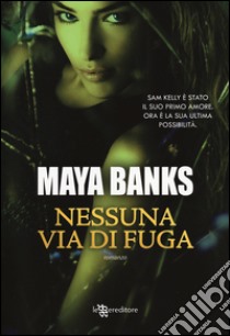 Nessuna via di fuga libro di Banks Maya