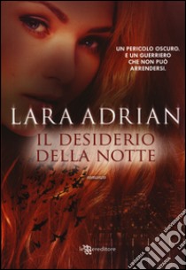 Il desiderio della notte libro di Adrian Lara