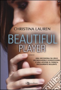 Beautiful player libro di Lauren Christina