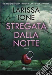 Stregata dalla notte libro di Ione Larissa