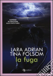 La fuga libro di Adrian Lara; Folsom Tina