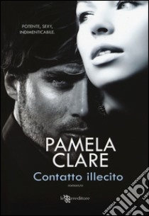 Contatto illecito libro di Clare Pamela