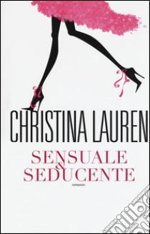 Sensuale & seducente libro di Lauren Christina