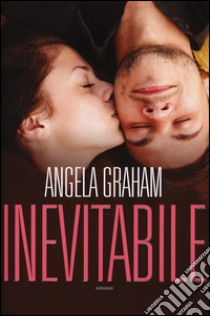 Inevitabile. Harmony. Vol. 1 libro di Graham Angela