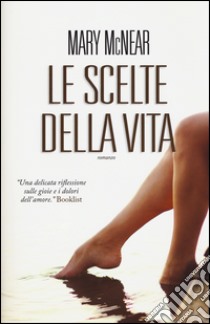 Le scelte della vita libro di McNear Mary