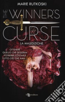 La maledizione. The winner's curse libro di Rutkoski Marie