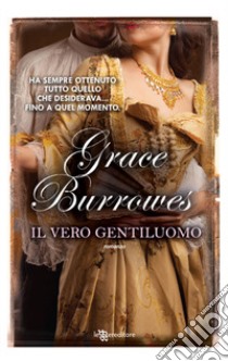 Il vero gentiluomo libro di Burrowes Grace