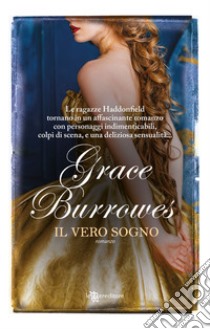 Il vero sogno libro di Burrowes Grace