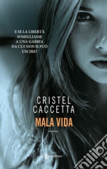 Mala vida libro di Caccetta Cristel